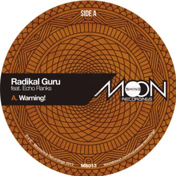 Radikal Guru Ft Echo Ranks - Warning! *Repress - Moonshine Recordings