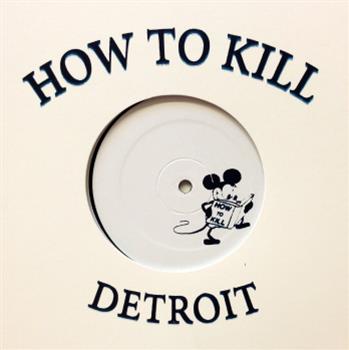 How To Kill Detroit - 001 - Re-press - How To Kill
