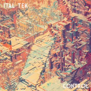 Ital Tek – Control - Planet Mu