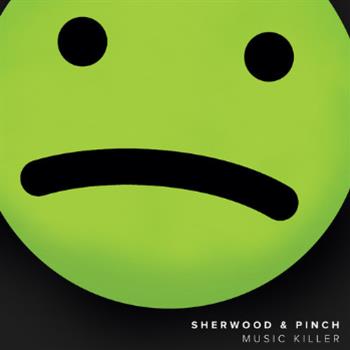 Sherwood & Pinch - Music Killer - On-U Sound