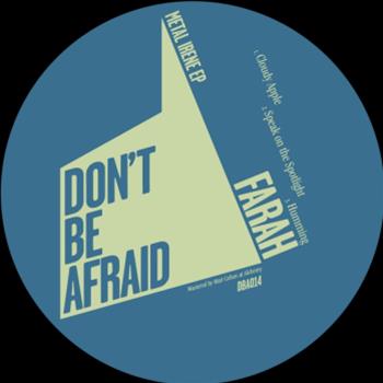 Farah - Metal Irene EP - Dont Be Afraid