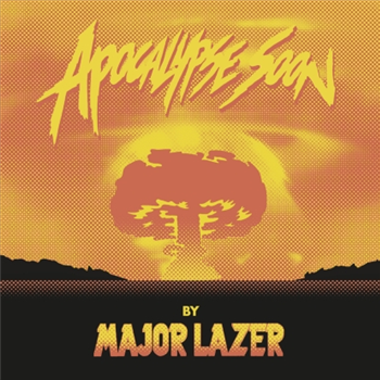 Major Lazer - Apocalypse Soon (12" + CD) - Because Major Lazer - Apocalypse Soon (12" + CD) - Because