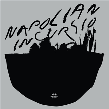 NAPOLIAN - Incursio (2 x 12") - Software Recording Co. NAPOLIAN - Incursio (2 x 12") - Software Recording Co.