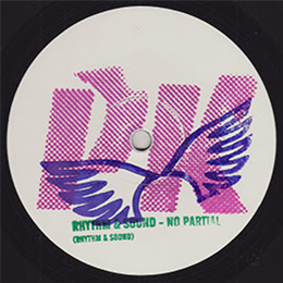 Rhythm & Sound - No Partial (1-Sided 10") - PK