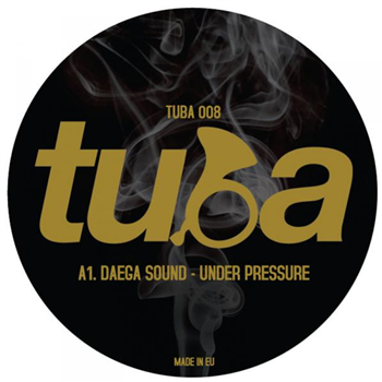 Daega Sound - Under Pressure - Tuba Records