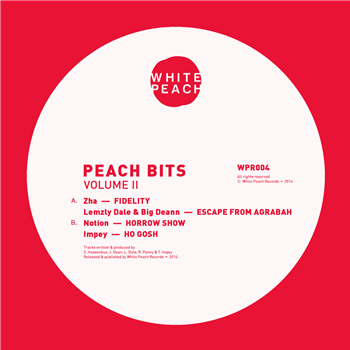 Zha / Notion / Impey / Lemzly Dale / BigDeann - Peach Bits Vol.2 - White Peach Records