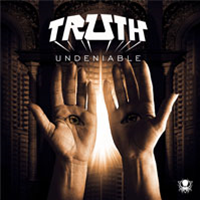 Truth - Undeniable EP - Deep, Dark & Dangerous