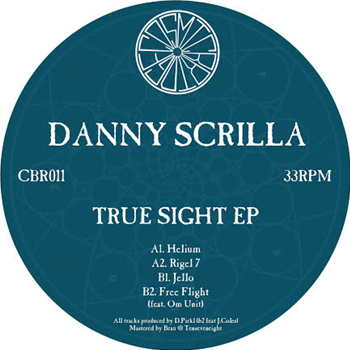 Danny Scrilla - True Sight EP - Cosmic Bridge Records