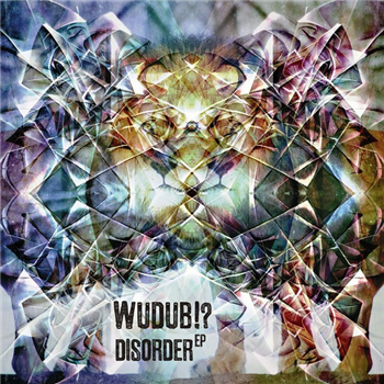 WUDUB!? - DISORDER EP - LEDEBRONX RECORDINGS