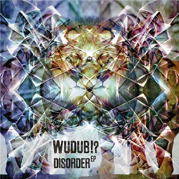 WUDUB!? - DISORDER EP - LEDEBRONX RECORDINGS WUDUB!? - DISORDER EP - LEDEBRONX RECORDINGS