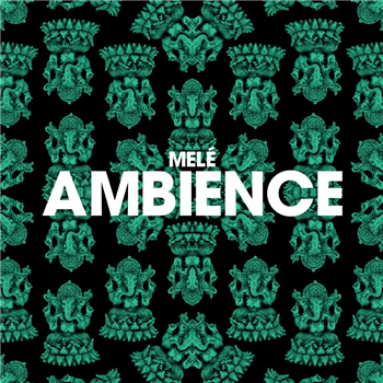 Melé - Ambience - Lobster Boy Records