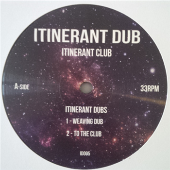 Itinerant Dub - Itinerant Club - Itinerant Dubs