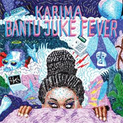 Karima - Bantu Juke Fever - ANUS RECORDS Karima - Bantu Juke Fever - ANUS RECORDS