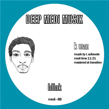 K Man the Phantom - Blink - Deep Medi Musik