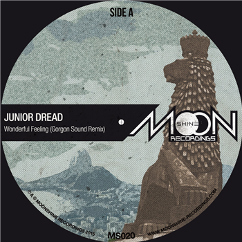 Junior Dread – Wonderful Feeling (Gorgon Sound remix) / Freedom (DJ Madd remix) 1 Per Customer - Moonshine Recordings Junior Dread – Wonderful Feeling (Gorgon Sound remix) / Freedom (DJ Madd remix) 1 Per Customer - Moonshine Recordings