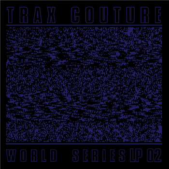 World Series LP02 - Va - Trax Couture World Series LP02 - Va - Trax Couture