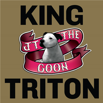 JT The Goon - King Triton (2 X LP) - Oil Gang