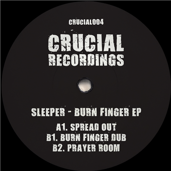 Sleeper - Burn Finger EP - Crucial Recordings