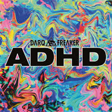 Darq E Freaker - ADHD - Big Dada
