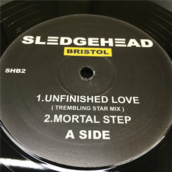 Sledgehead (Smith & Mighty) - Unfinished Love - Sledgehead Bristol