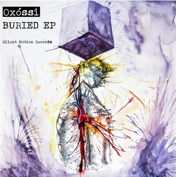 Oxossi - Buried EP - Silent Motion Records