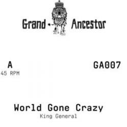 King General / Adam Prescott - World Gone Crazy - Grand Ancestor