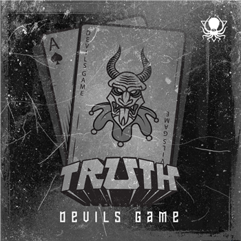 Truth - Devils Game EP - Deep, Dark & Dangerous
