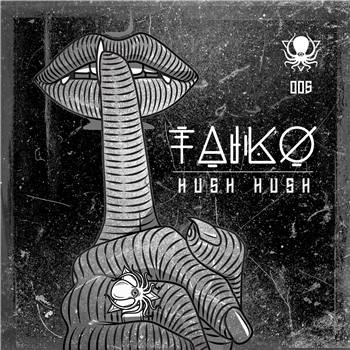 Taiko - Hush Hush - Deep Dark & Dangerous
