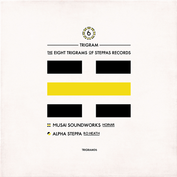 Musai Soundworks / Alpha Steppa - Trigram Six - Trigram Musai Soundworks / Alpha Steppa - Trigram Six - Trigram