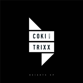 Coki - Heights EP (feat. Trixx) - Dont Get It Twisted
