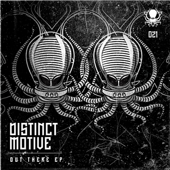 Distinct Motive - Out There EP - Deep, Dark & Dangerous