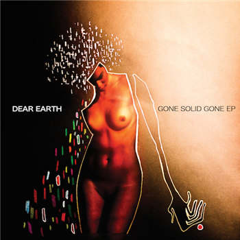 DEAR EARTH - GONE SOLID EP - WHOLEMEAL MUSIC