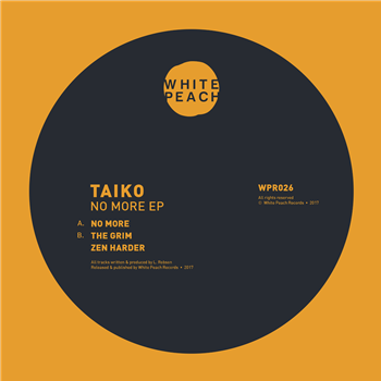 Taiko - No More EP - White Peach Records
