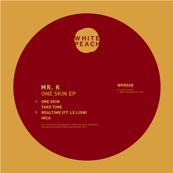 Mr.K - One Skin EP - White Peach Records