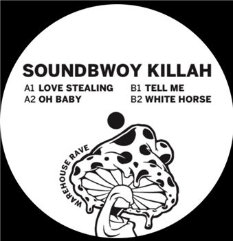 Soundbwoy Killah - Tell Me EP - Warehouse Rave Soundbwoy Killah - Tell Me EP - Warehouse Rave