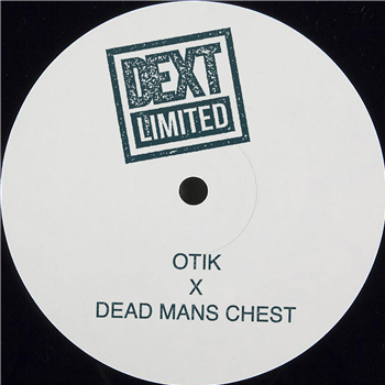Otik / Dead Mans Chest - DEXT RECORDINGS