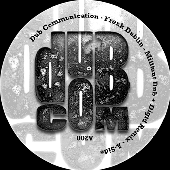 Frenk Dublin - Militant Dub [incl. Digid remix] - Dub Communication
