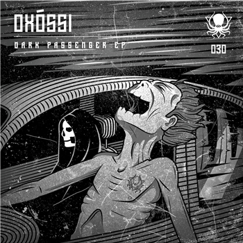 Oxóssi - Dark Passenger EP - Deep Dark & Dangerous