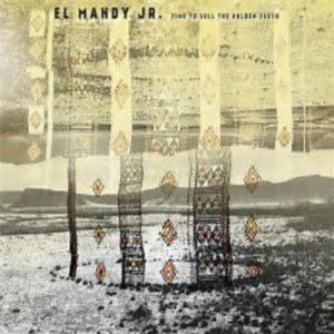 El Mahdy Jr. - Time to Sell the Golden Teeth - BOOMARM El Mahdy Jr. - Time to Sell the Golden Teeth - BOOMARM