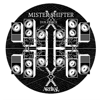 Mister Shifter - Dub Attack - Artikal Music