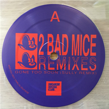 2 Bad Mice Remixes (Sully & Falty DL)  - SNEAKER SOCIAL CLUB