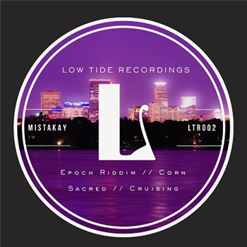 MistaKay - Epoch EP - Low Tide Recordings MistaKay - Epoch EP - Low Tide Recordings