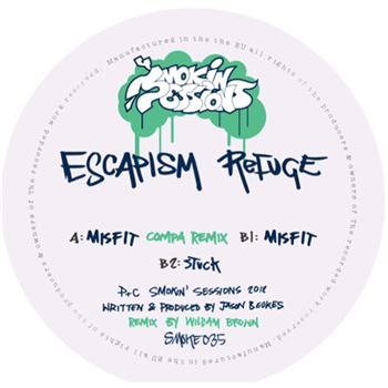 Escapism Refuge - Misfit (Incl Compa Remix) - Smokin Sessions