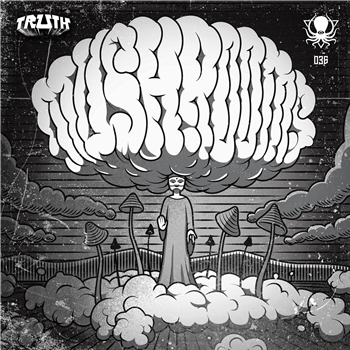 Truth - Mushrooms EP - Deep Dark & Dangerous