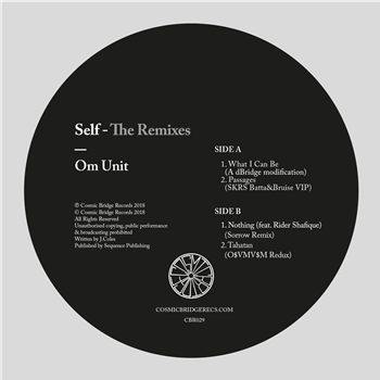 Om Unit - Self [The Remixes] - Cosmic Bridge Records