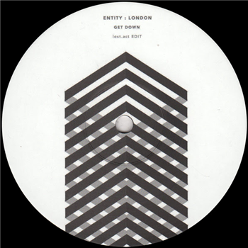 Entity : London - Get Down (Lost.Act Edit) - Get Down