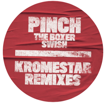 Pinch - The Boxer / Swish (Kromestar Remixes) - Tectonic Recordings