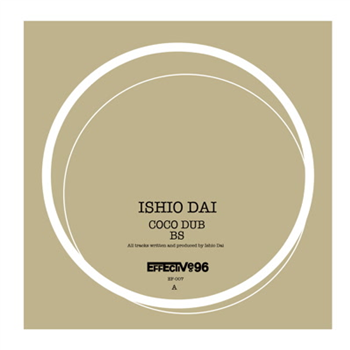 Ishio Dai - Effective96 Records