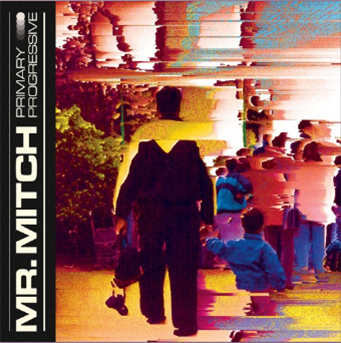 Mr. Mitch – Primary Progressive  - Gobstopper Records