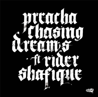 Preacha (Buhhka) ft Rider Shafique - Chasing Dreams (Incl DJ Madd Remix)  - Nice Up!